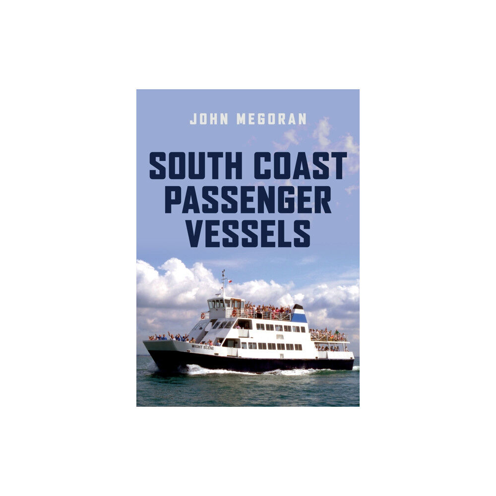 Amberley Publishing South Coast Passenger Vessels (häftad, eng)