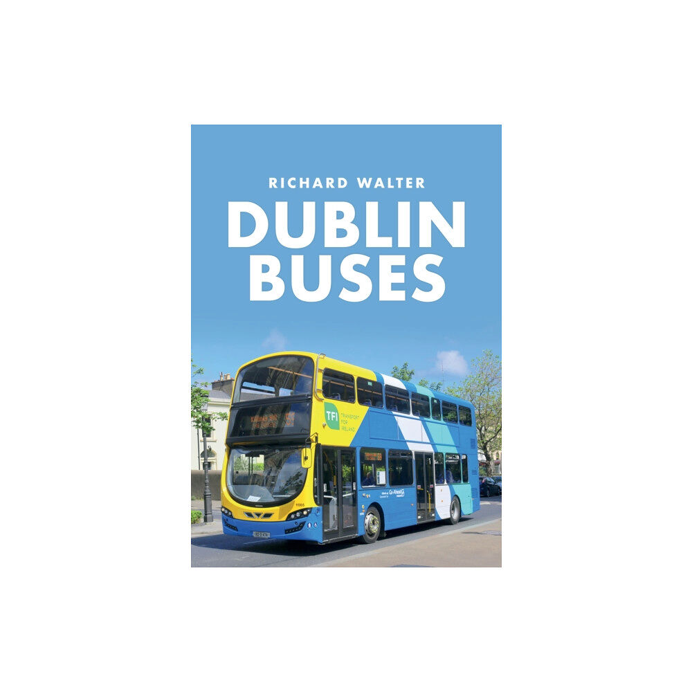 Amberley Publishing Dublin Buses (häftad, eng)