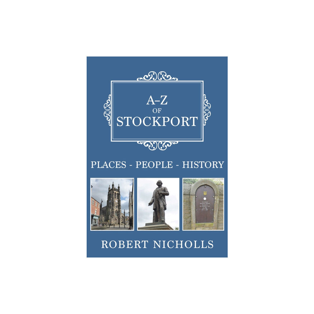 Amberley Publishing A-Z of Stockport (häftad, eng)