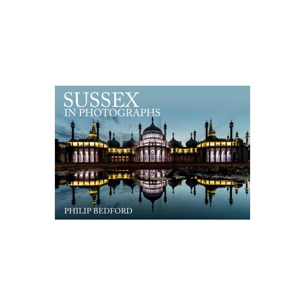 Amberley Publishing Sussex in Photographs (häftad, eng)