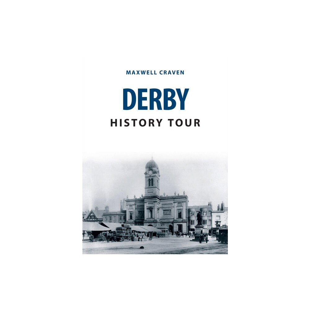 Amberley Publishing Derby History Tour (häftad, eng)