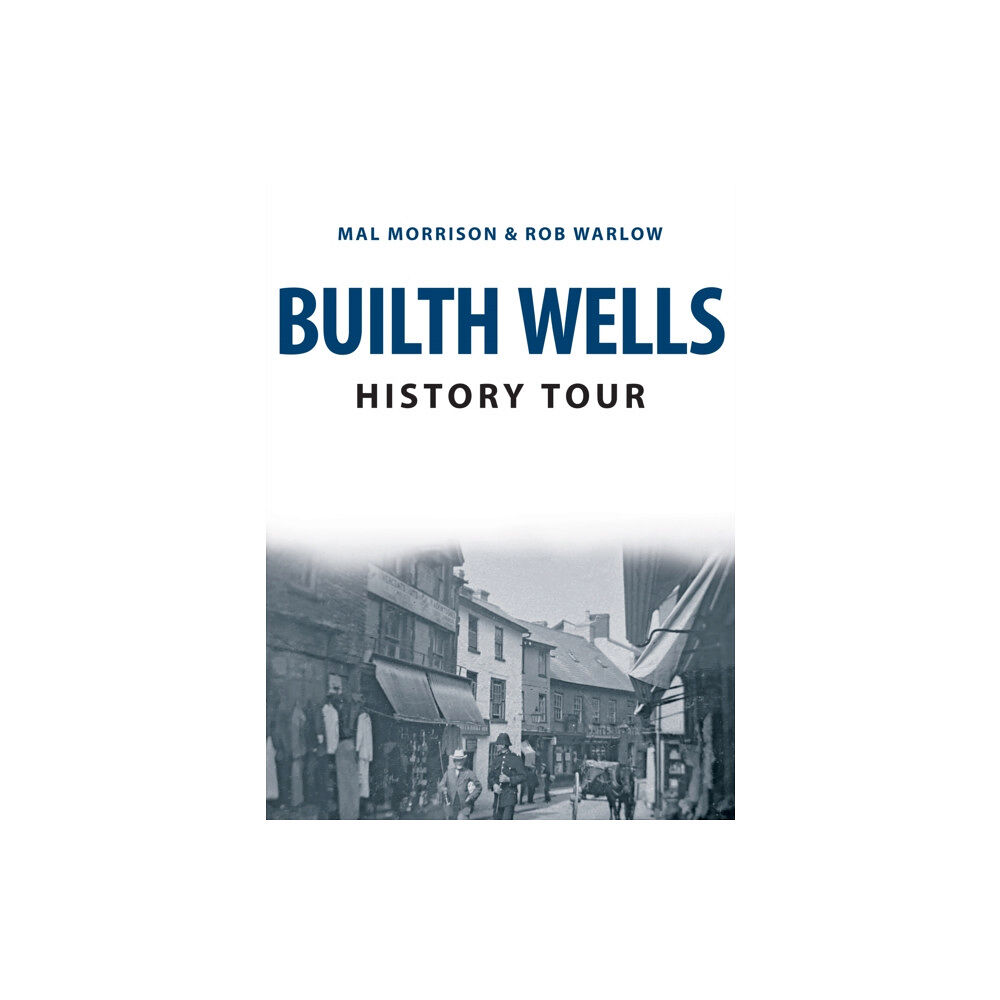 Amberley Publishing Builth Wells History Tour (häftad, eng)