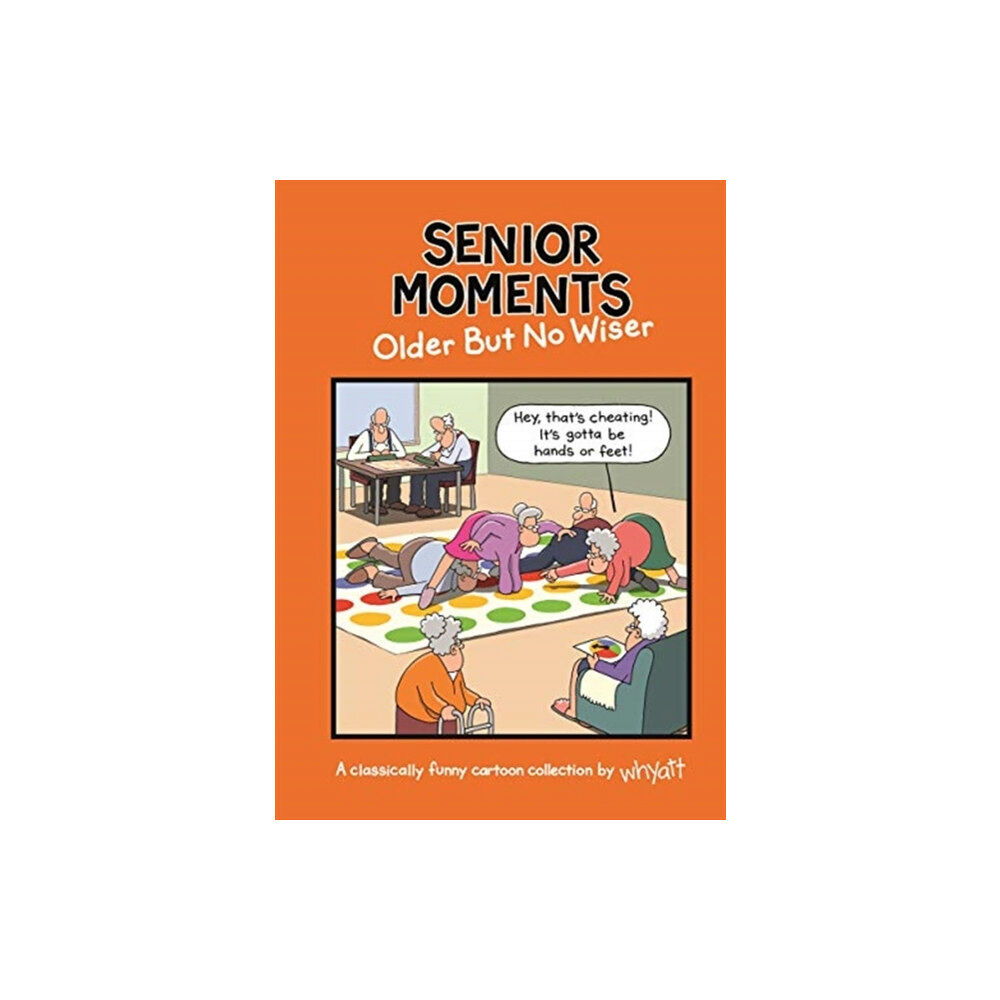 Templar Publishing Senior Moments: Older but no wiser (inbunden, eng)