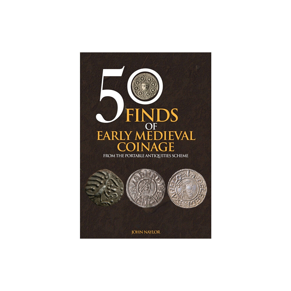 Amberley Publishing 50 Finds of Early Medieval Coinage (häftad, eng)