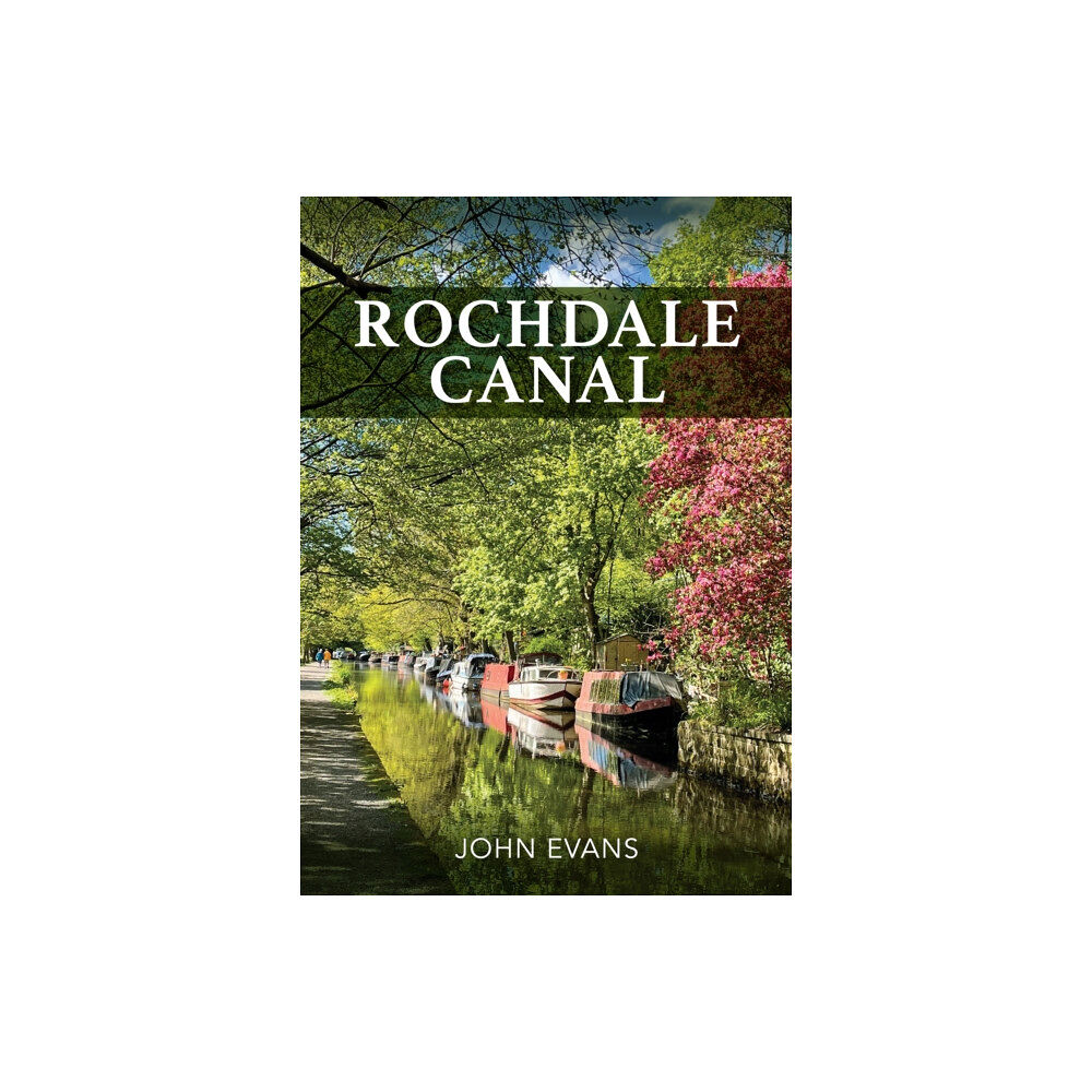 Amberley Publishing Rochdale Canal (häftad, eng)