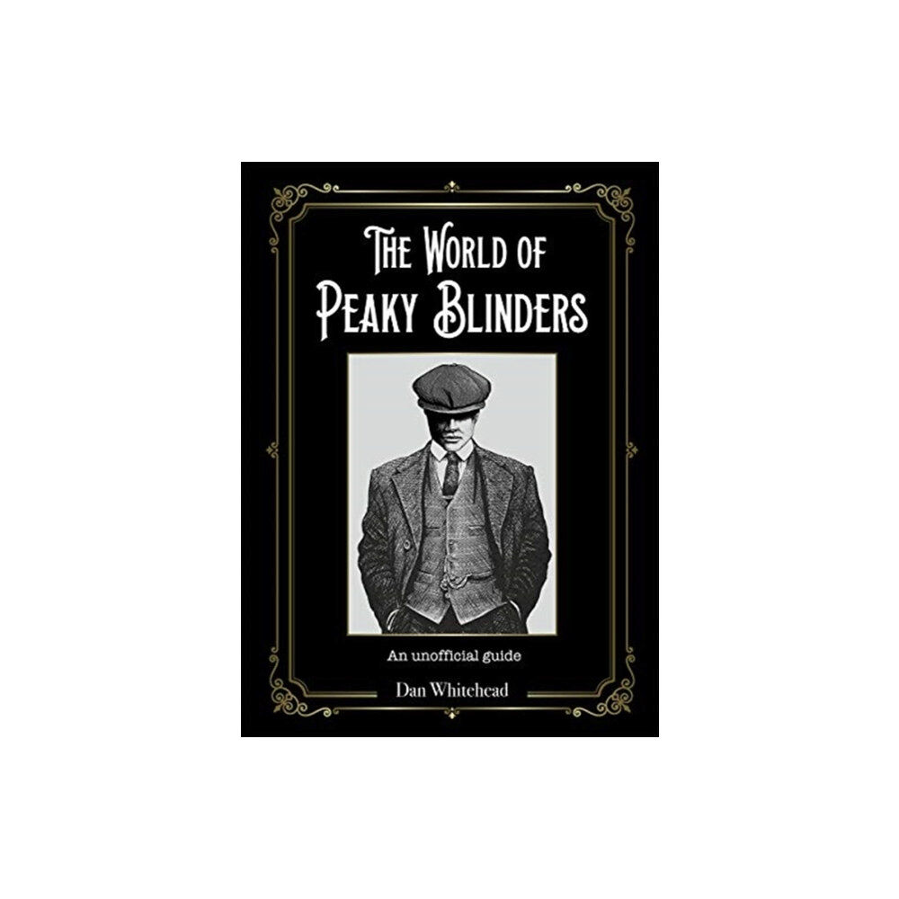 Templar Publishing The World of Peaky Blinders (inbunden, eng)