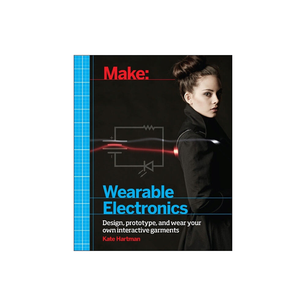 O'Reilly Media Make: Wearable and Flexible Electronics (häftad, eng)