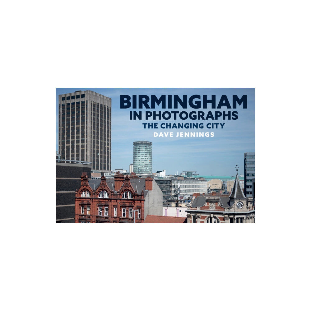 Amberley Publishing Birmingham in Photographs (häftad, eng)