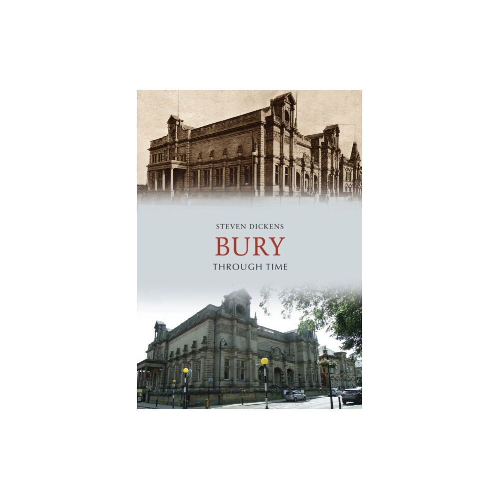 Amberley Publishing Bury Through Time (häftad, eng)