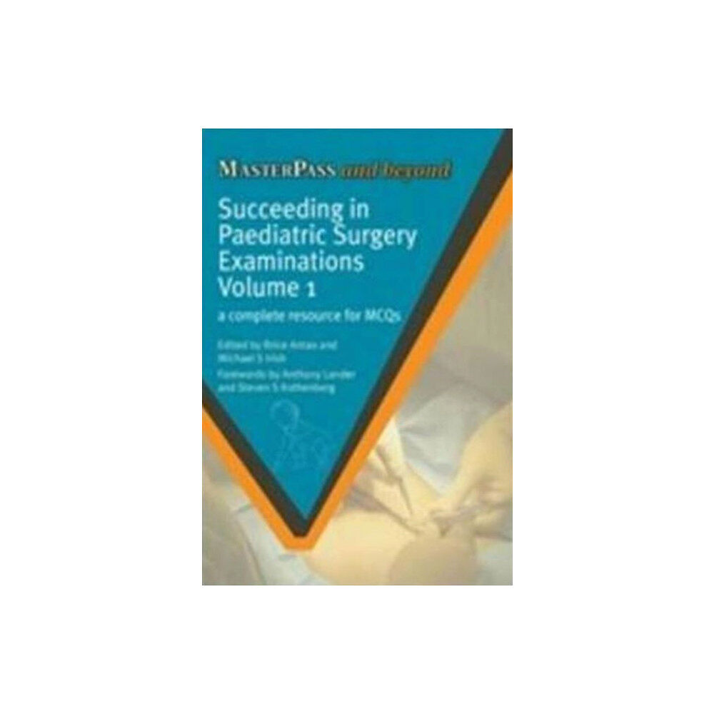 Taylor & francis ltd Succeeding in Paediatric Surgery Examinations, Volume 1 (häftad, eng)