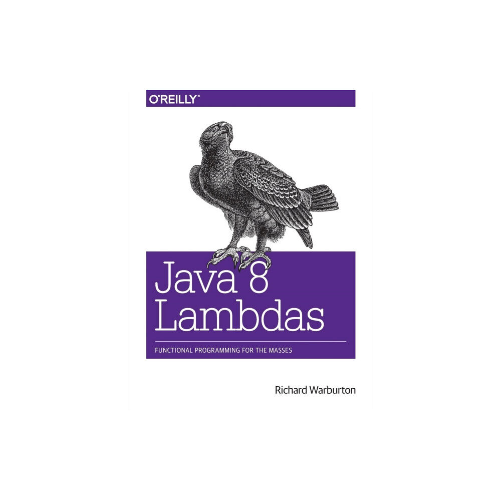 O'Reilly Media Java 8 Lambdas (häftad, eng)