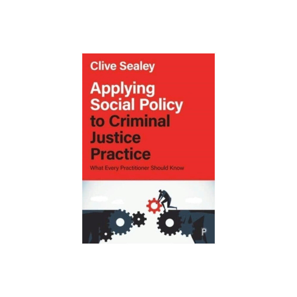 Bristol University Press Applying Social Policy to Criminal Justice Practice (häftad, eng)