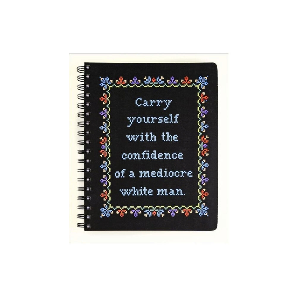 Union Square & Co. Carry Yourself with the Confidence of a Mediocre White Man Notebook (inbunden, eng)