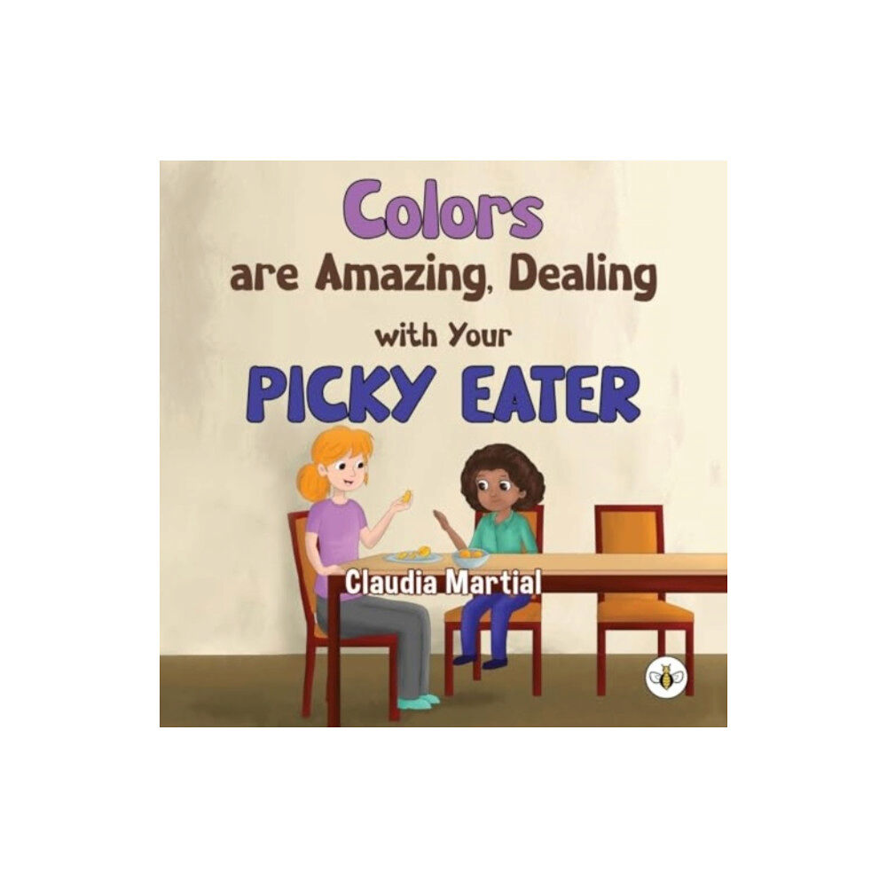 Olympia Publishers Colors are Amazing, Dealing with Your Picky Eater (häftad, eng)