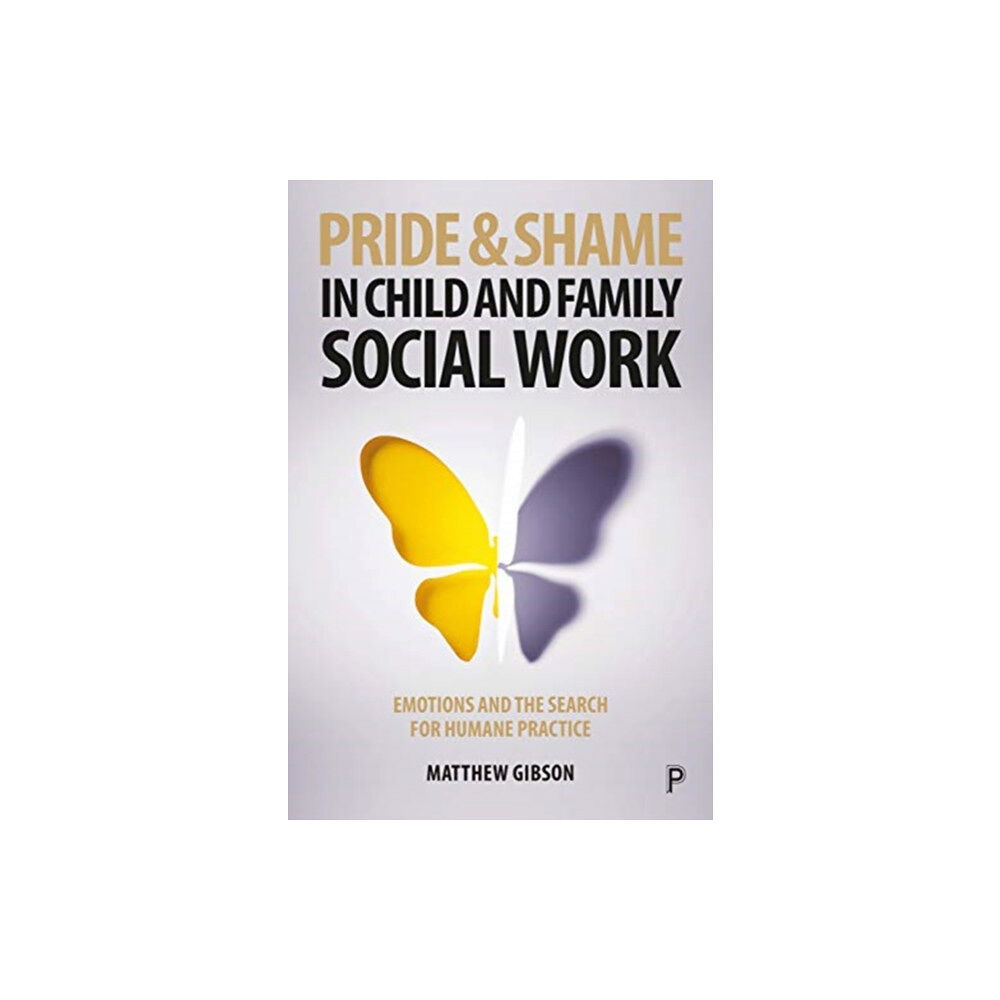 Bristol University Press Pride and Shame in Child and Family Social Work (häftad, eng)