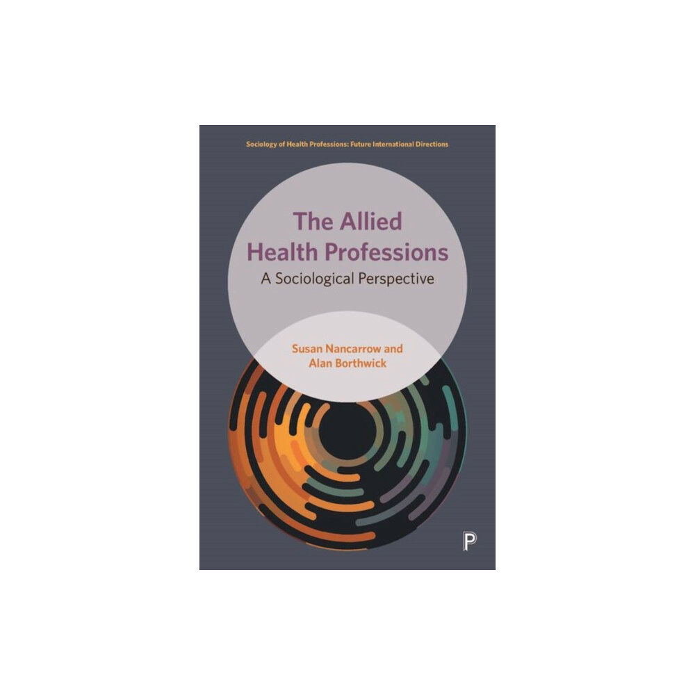 Bristol University Press The Allied Health Professions (inbunden, eng)