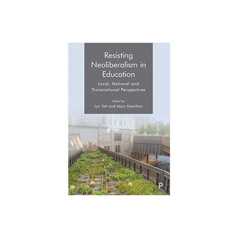 Bristol University Press Resisting Neoliberalism in Education (häftad, eng)