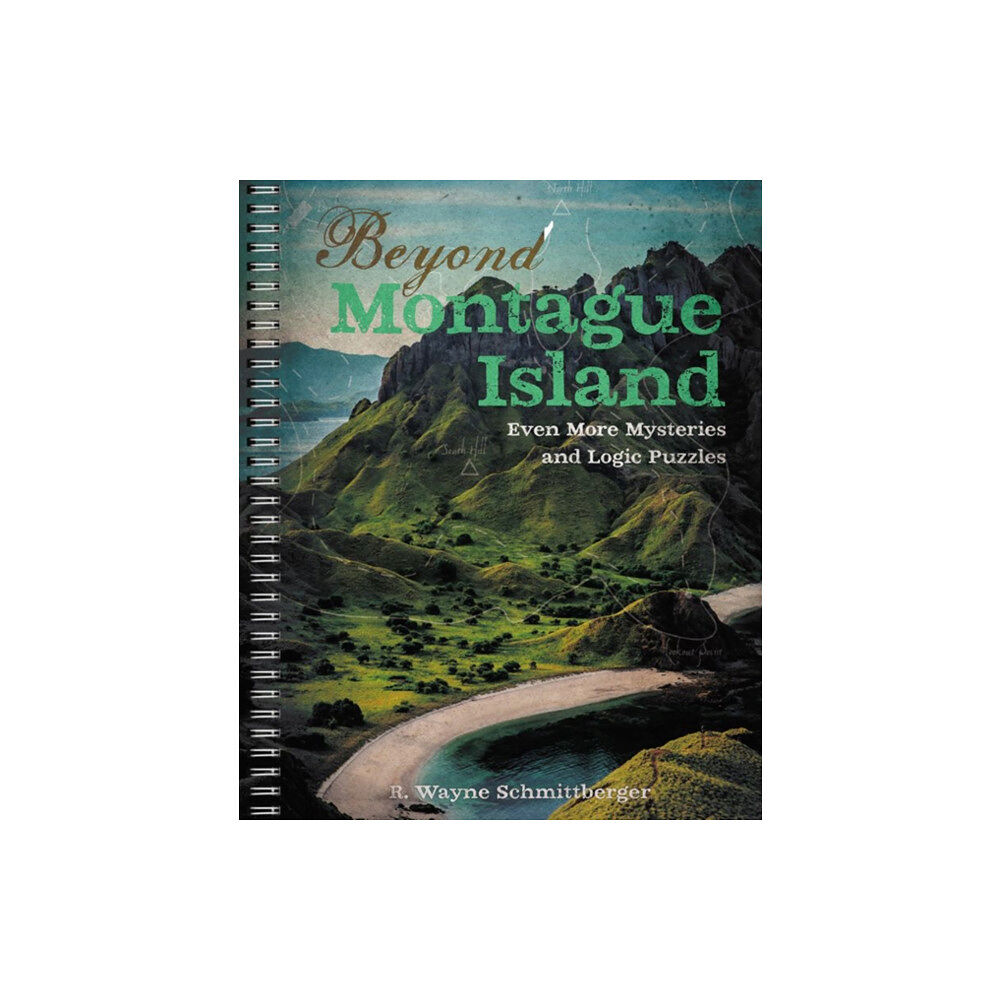 Union Square & Co. Beyond Montague Island: Even More Mysteries and Logic Puzzles (bok, spiral, eng)