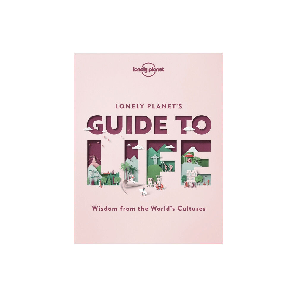 Lonely Planet Global Limited Lonely Planet's Guide to Life (inbunden, eng)