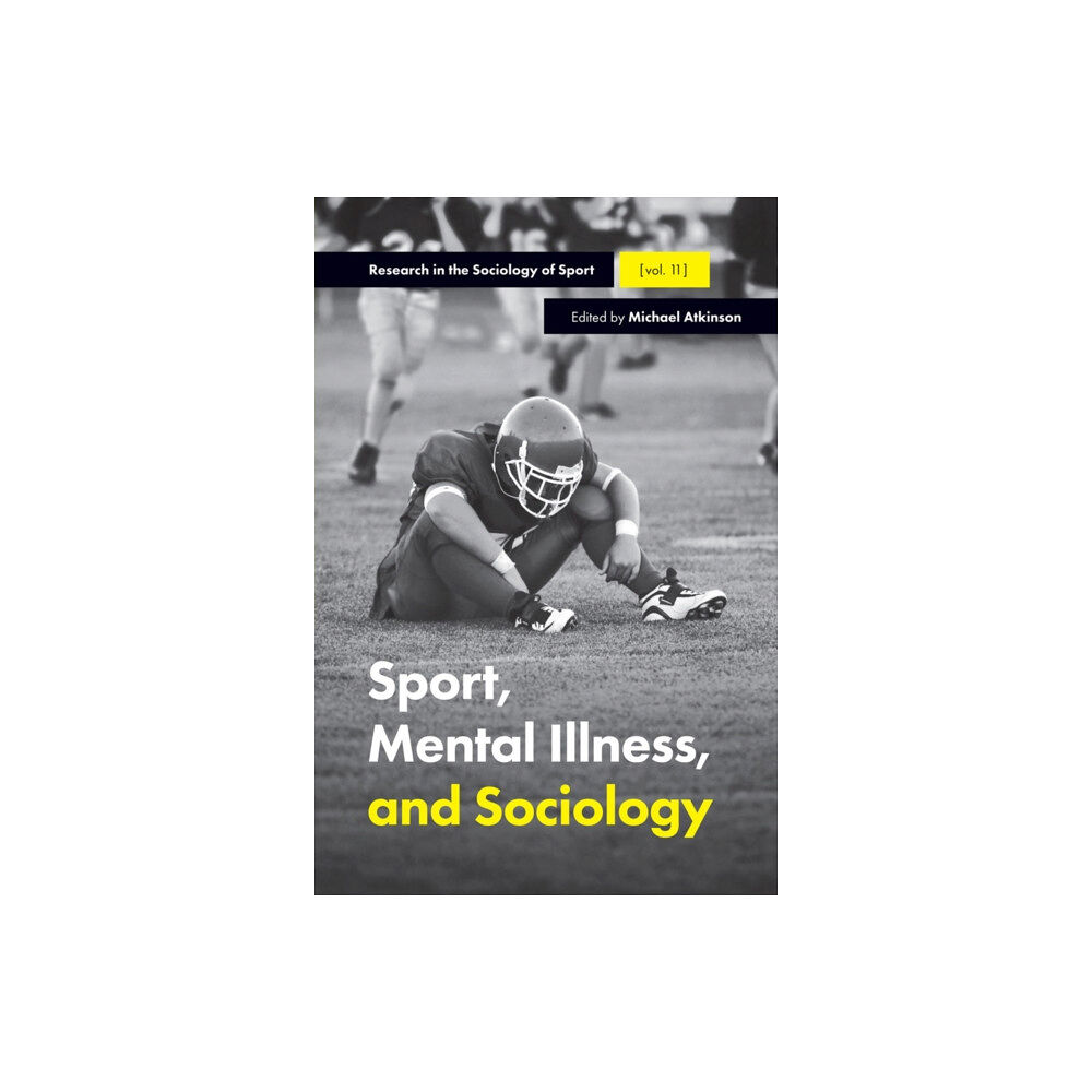 Emerald Publishing Limited Sport, Mental Illness and Sociology (inbunden, eng)