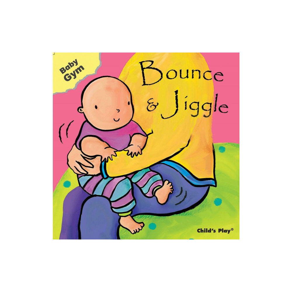 Child's Play International Ltd Bounce & Jiggle (bok, board book, eng)