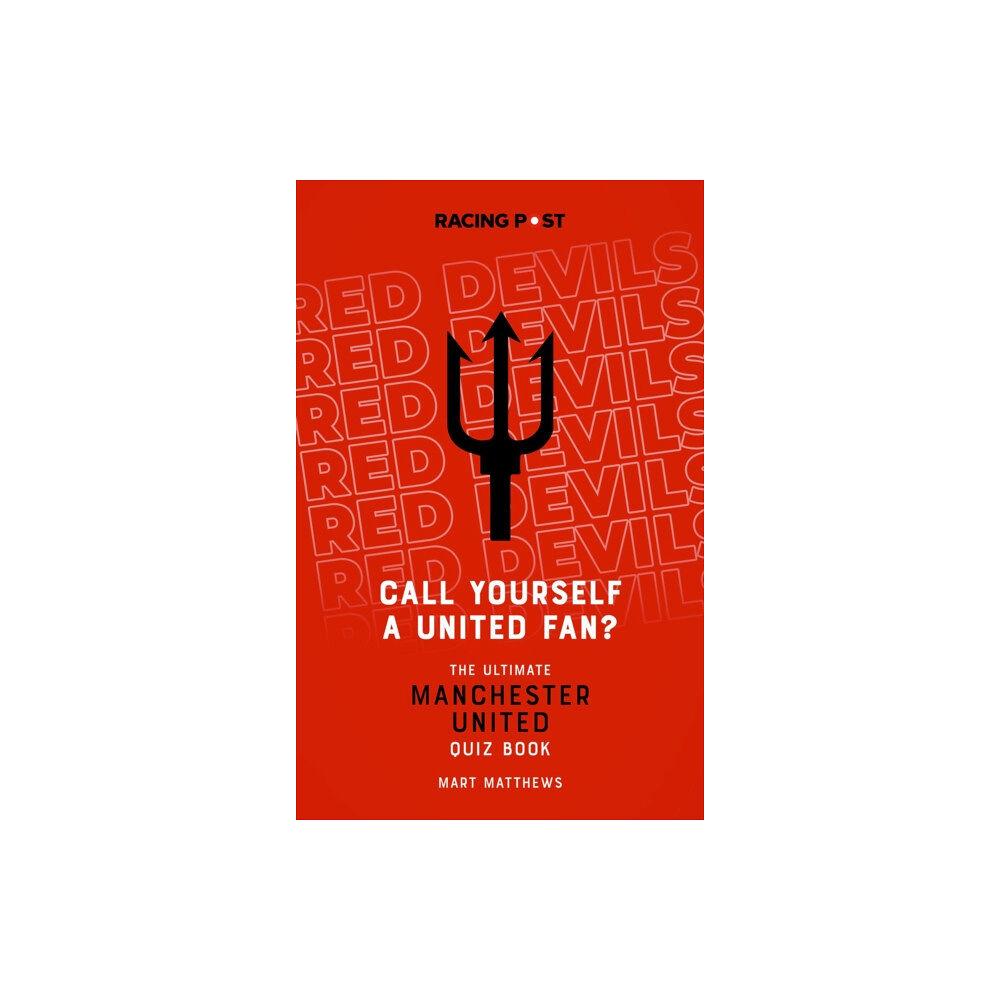 Pitch Publishing Ltd Call Yourself a United Fan? (häftad, eng)