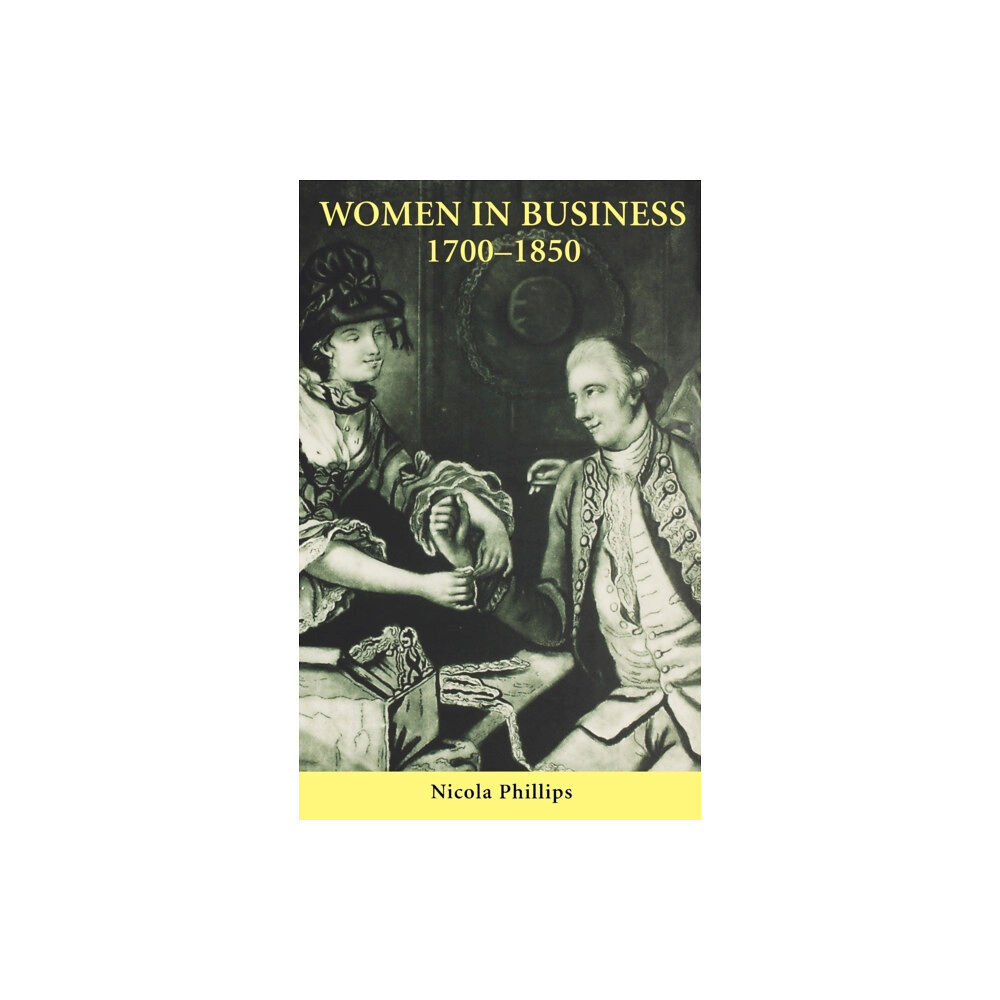 Boydell & Brewer Ltd Women in Business, 1700-1850 (inbunden, eng)