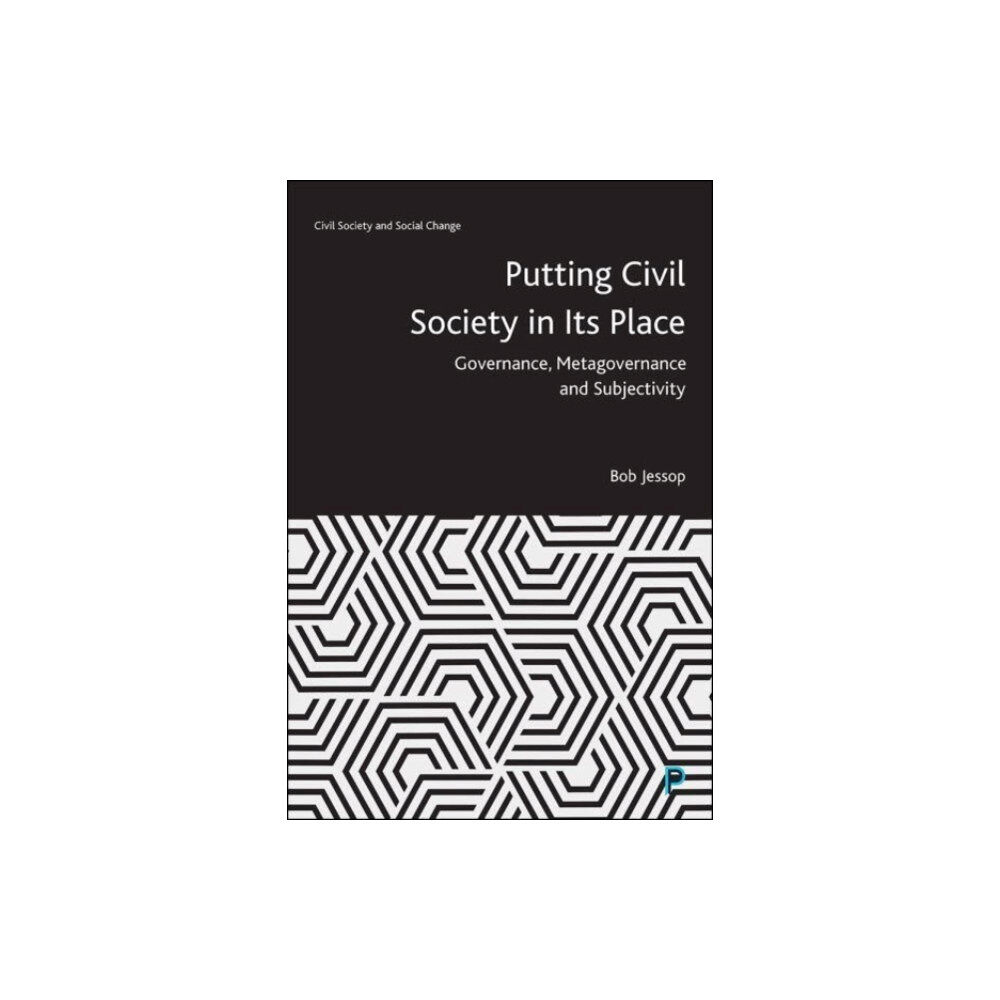 Bristol University Press Putting Civil Society in Its Place (häftad, eng)