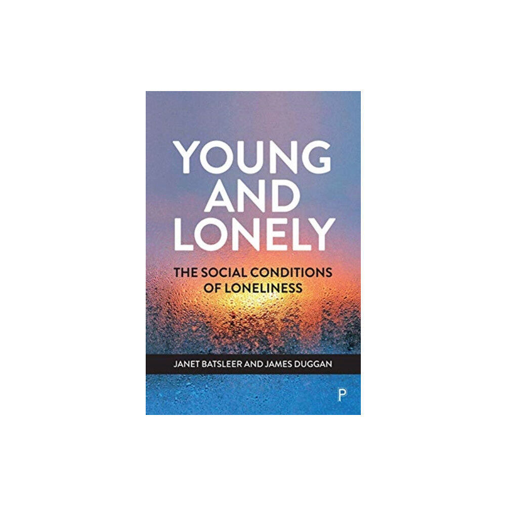 Bristol University Press Young and Lonely (häftad, eng)