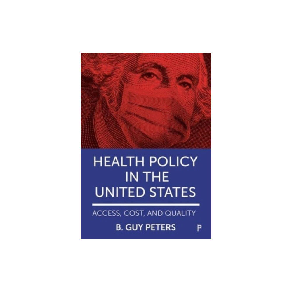 Bristol University Press Health Policy in the United States (häftad, eng)