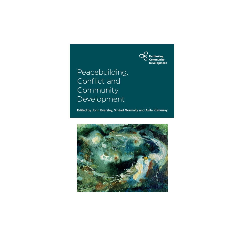 Bristol University Press Peacebuilding, Conflict and Community Development (häftad, eng)