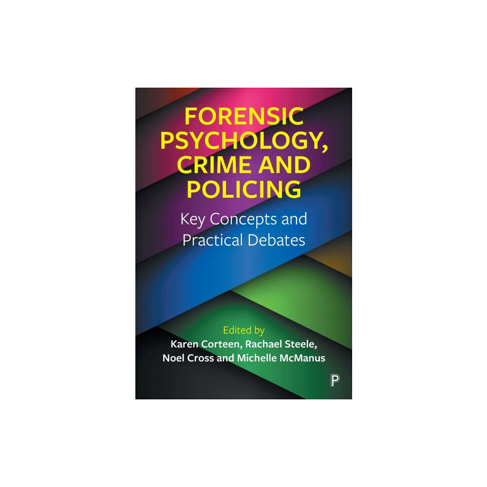 Bristol University Press Forensic Psychology, Crime and Policing (häftad, eng)