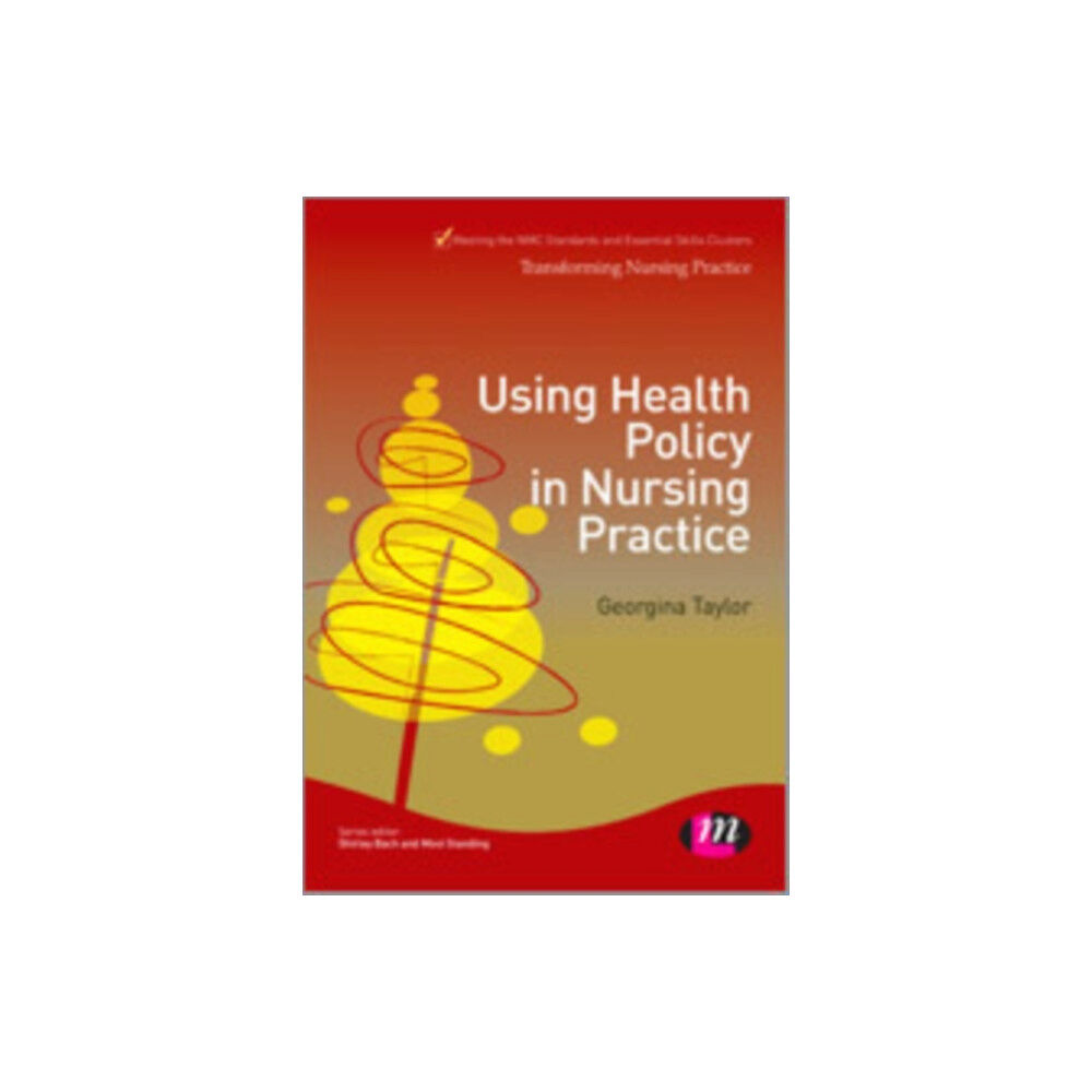 Sage Publications Ltd Using Health Policy in Nursing Practice (inbunden, eng)