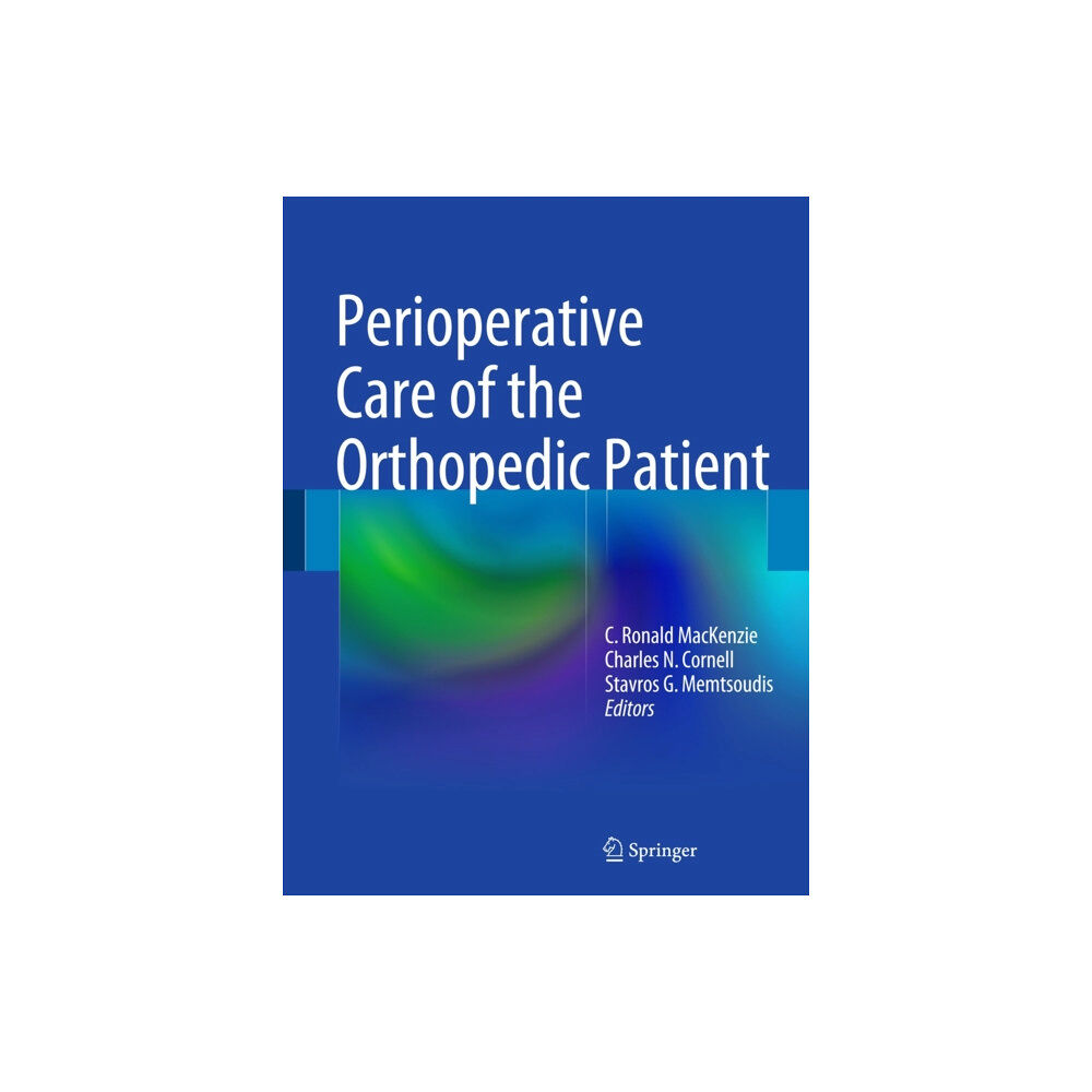 Springer-Verlag New York Inc. Perioperative Care of the Orthopedic Patient (inbunden, eng)