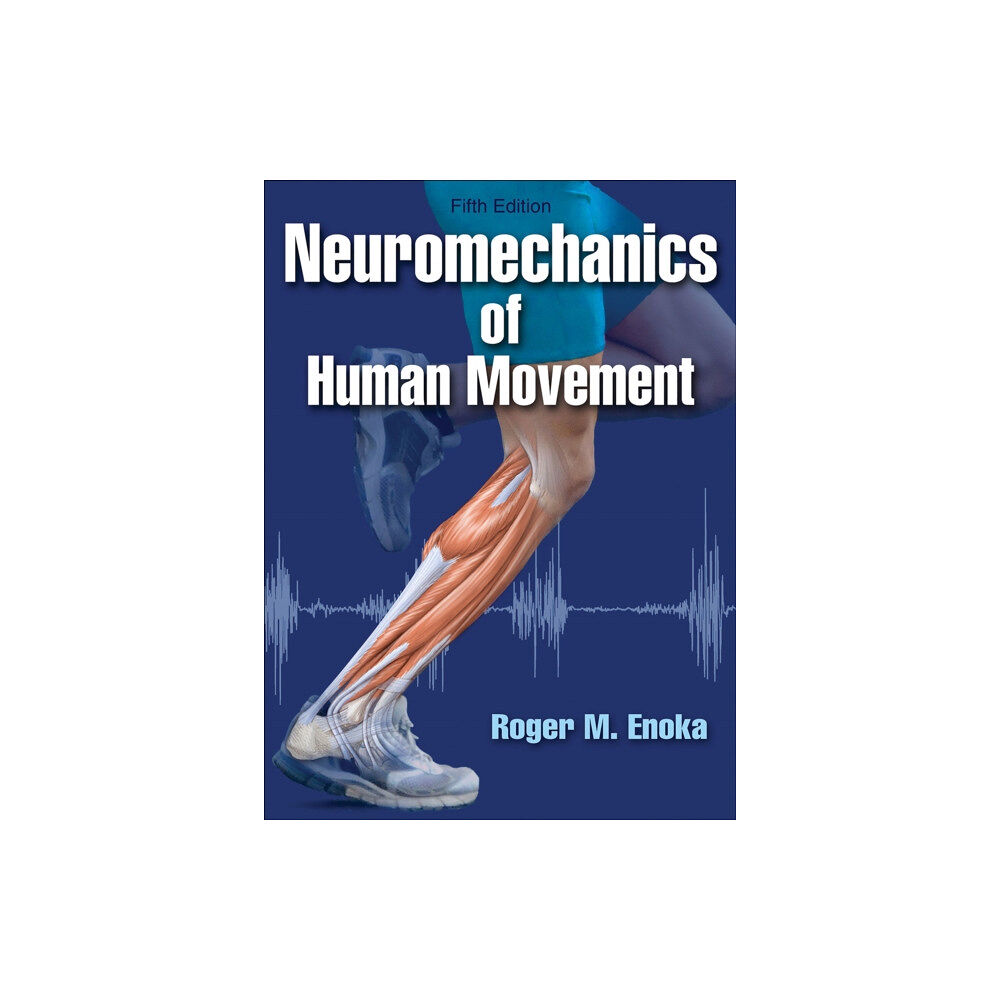 Human Kinetics Publishers Neuromechanics of Human Movement (inbunden, eng)