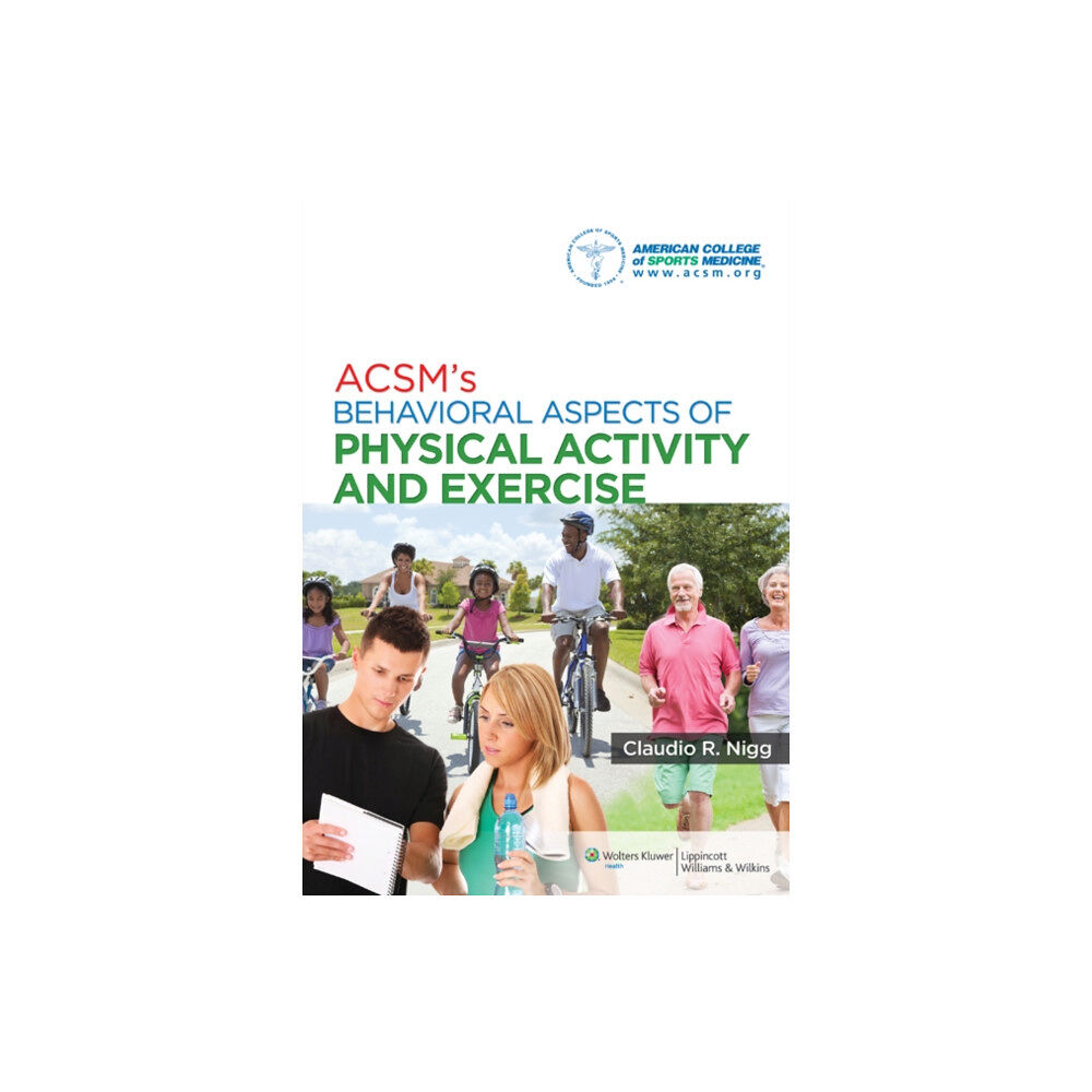 Lippincott Williams and Wilkins ACSM's Behavioral Aspects of Physical Activity and Exercise (häftad, eng)