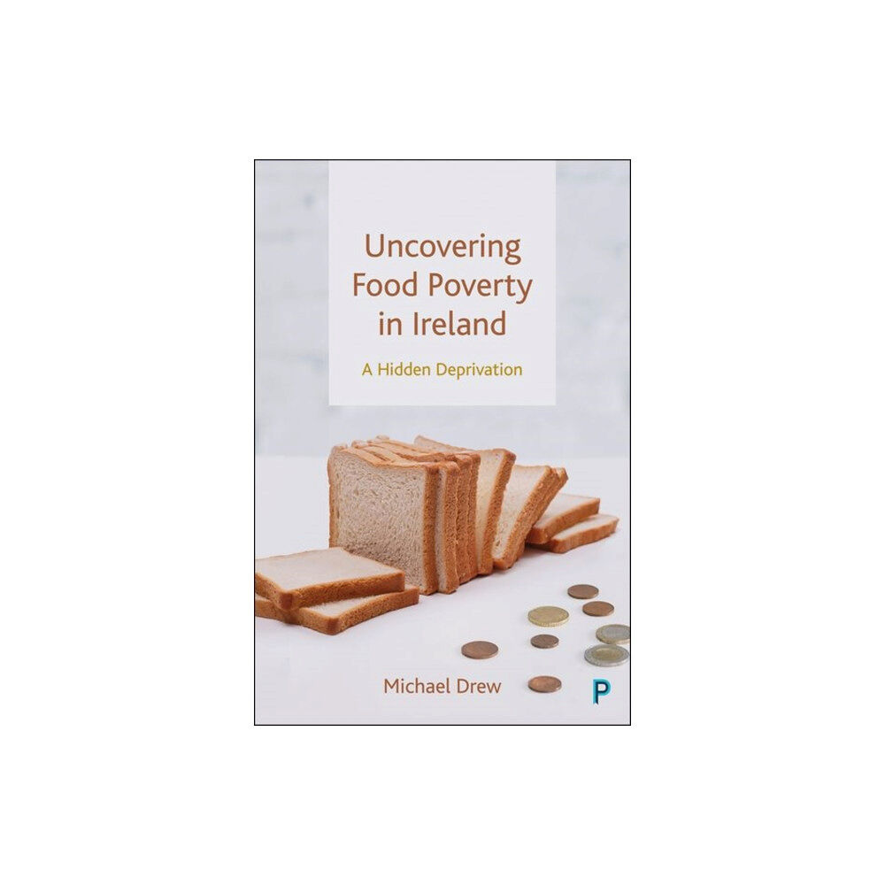 Bristol University Press Uncovering Food Poverty in Ireland (inbunden, eng)