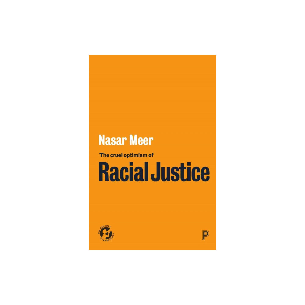 Bristol University Press The Cruel Optimism of Racial Justice (häftad, eng)