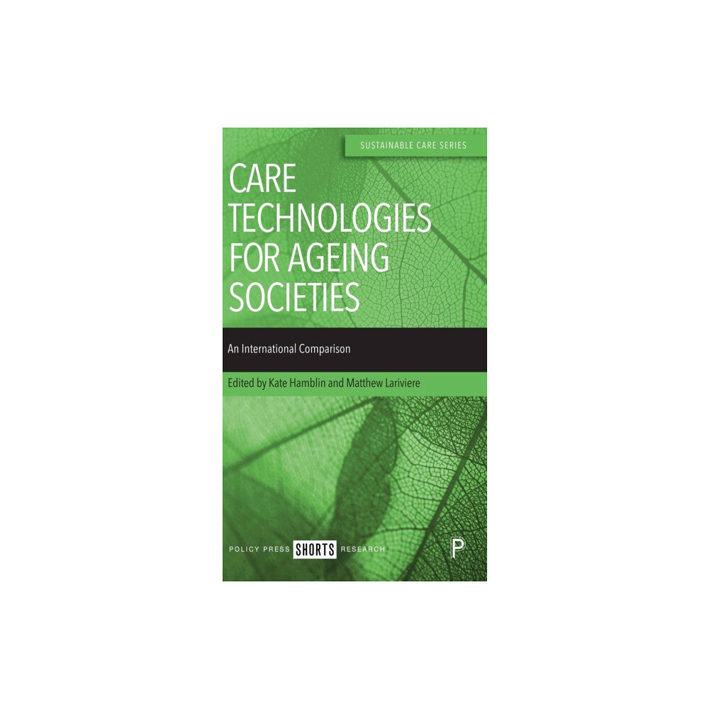 Bristol University Press Care Technologies for Ageing Societies (inbunden, eng)