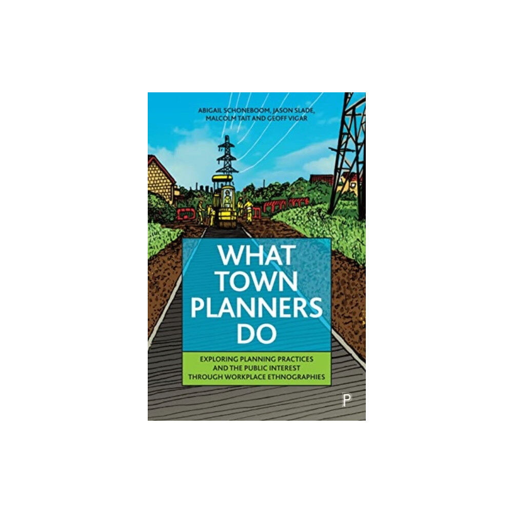 Bristol University Press What Town Planners Do (häftad, eng)