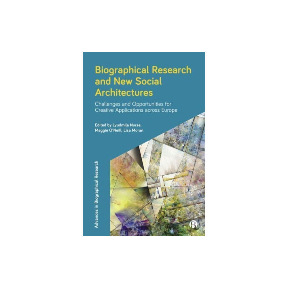 Bristol University Press Biographical Research and New Social Architectures (inbunden, eng)