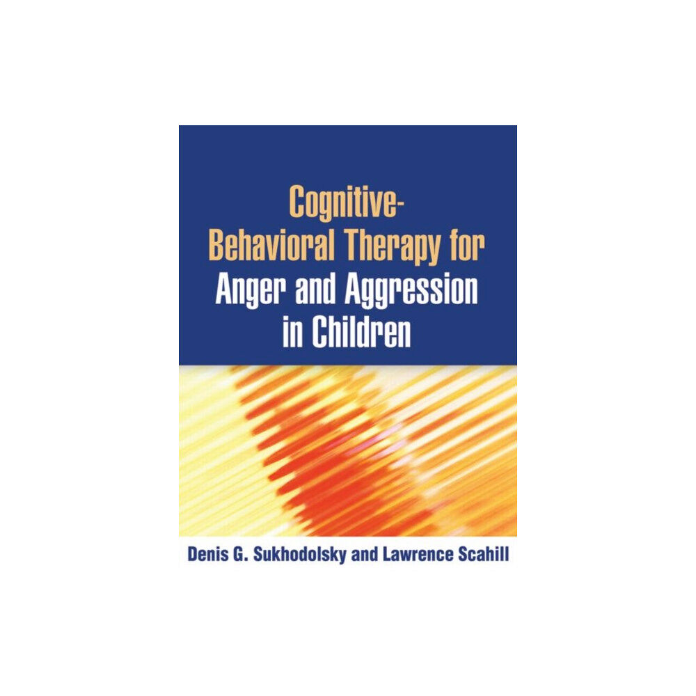 Guilford Publications Cognitive-Behavioral Therapy for Anger and Aggression in Children (häftad, eng)