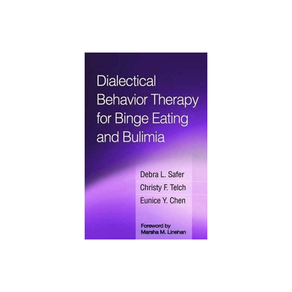 Guilford Publications Dialectical Behavior Therapy for Binge Eating and Bulimia (häftad, eng)