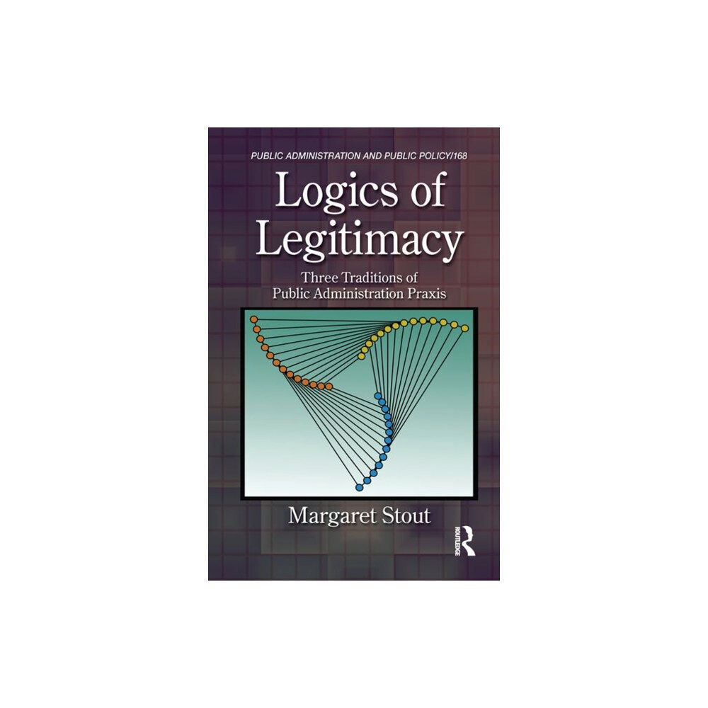 Taylor & francis inc Logics of Legitimacy (inbunden, eng)