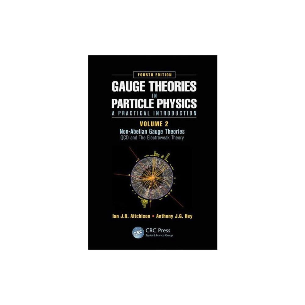 Taylor & francis inc Gauge Theories in Particle Physics: A Practical Introduction, Volume 2: Non-Abelian Gauge Theories (inbunden, eng)