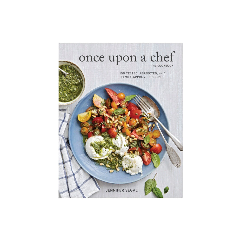 Chronicle Books Once Upon a Chef, the Cookbook: 100 Tested, Perfected, and Family-Approved Recipes (inbunden, eng)