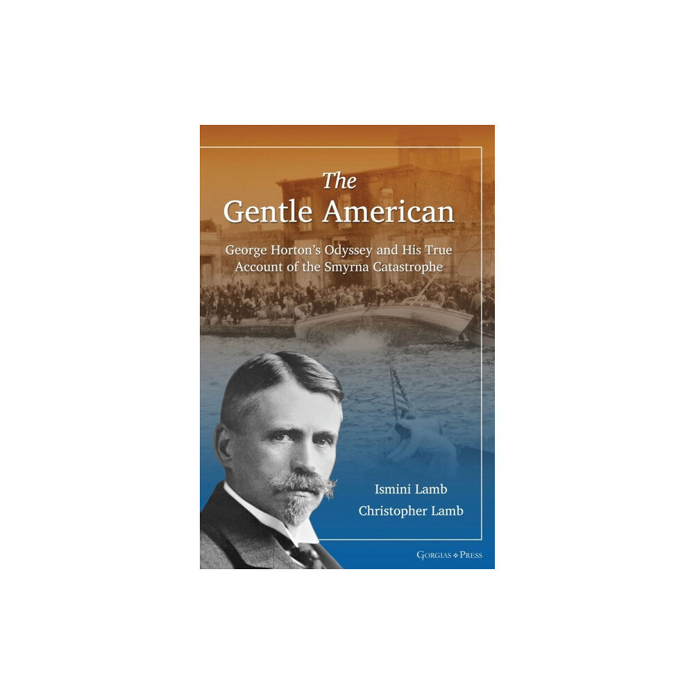 Gorgias Press The Gentle American (inbunden, eng)