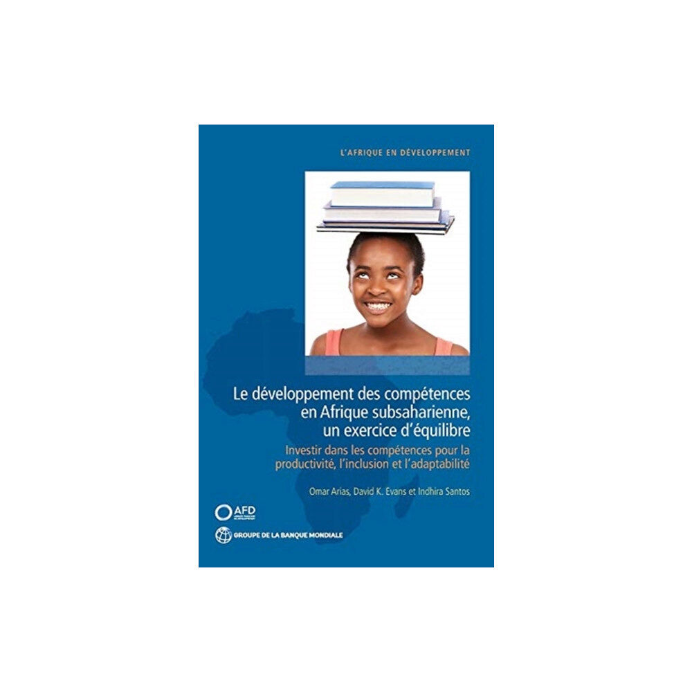 World Bank Publications Le developpement des competences en Afrique subsaharienne, un exercice d’equilibre (häftad, fre)