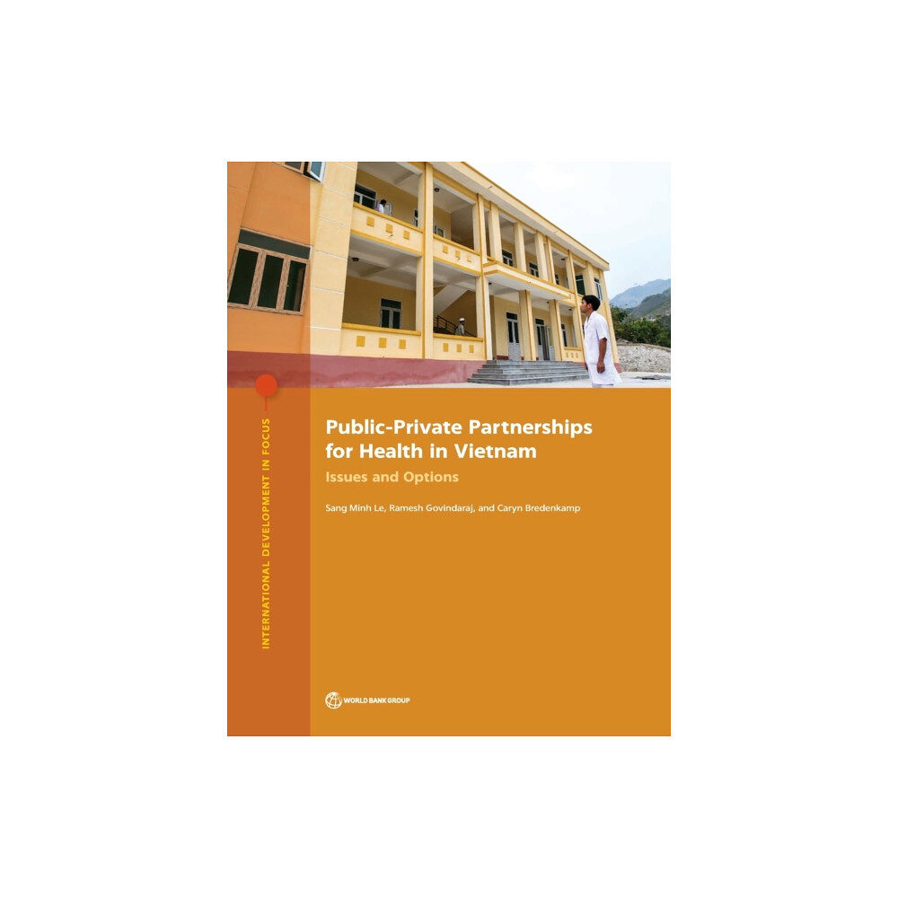 World Bank Publications Public-private partnerships for health in Vietnam (häftad, eng)