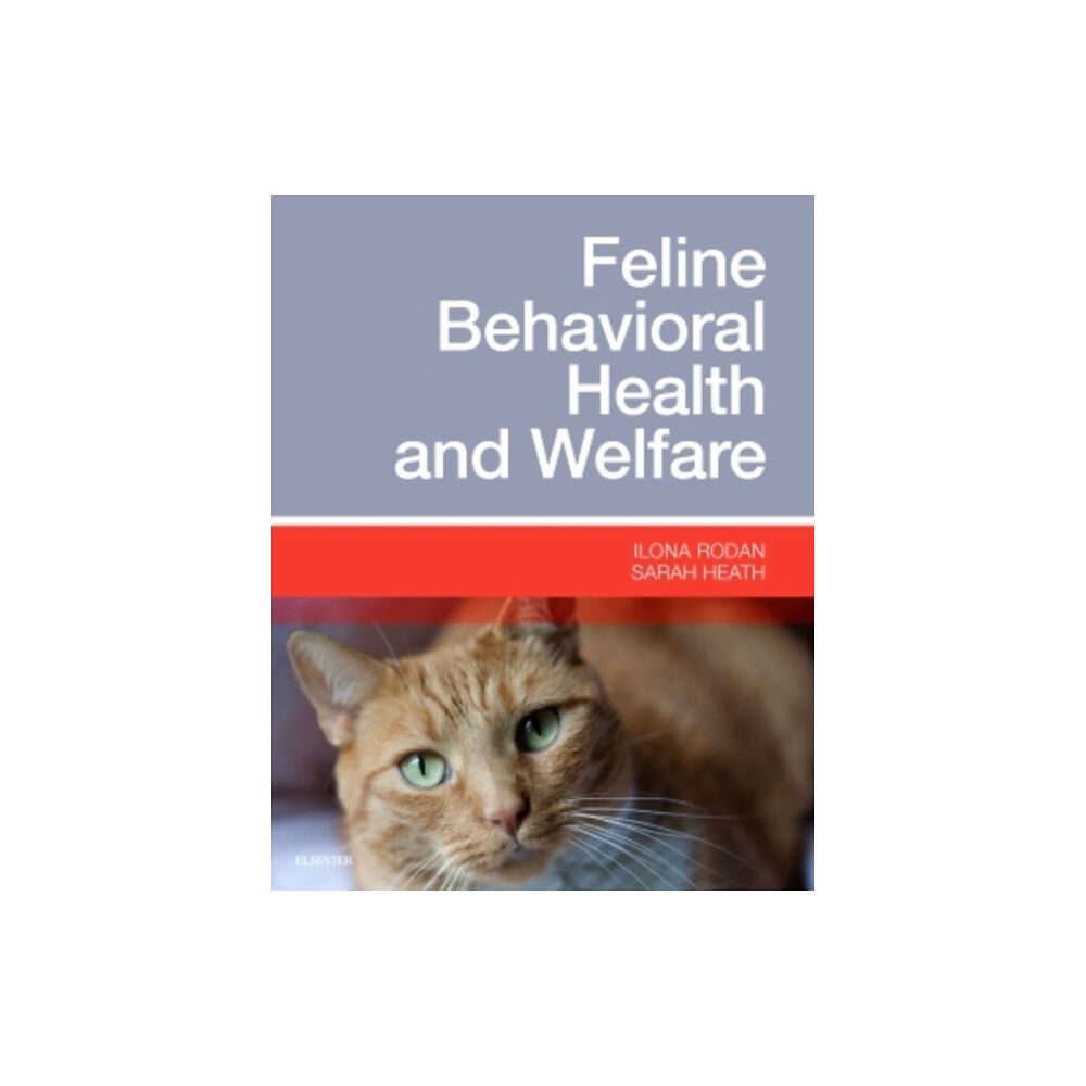 Elsevier Health Sciences Feline Behavioral Health and Welfare (inbunden, eng)